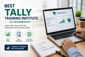 Best Tally training institute in Trivandrum with GST and GCC VAT practical accounting course